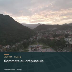 Vietnam — Sommets au crépuscule | Film HD + 5 photos